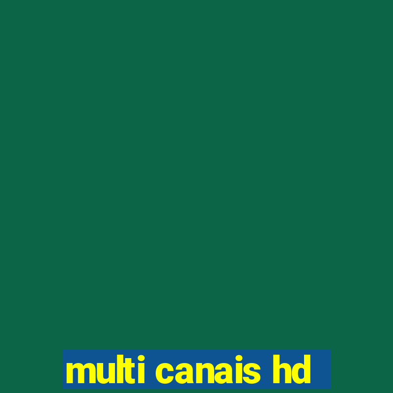 multi canais hd